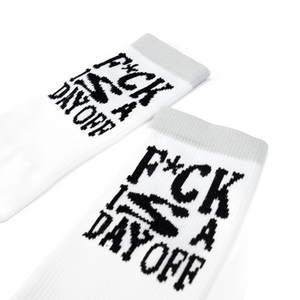 F*CK IS A DAY OFF Socks