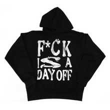 Load image into Gallery viewer, F*CK IS A DAY OFF Graphic Hoodie