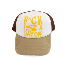 Load image into Gallery viewer, F*CK IS A DAY OFF Brown Cap